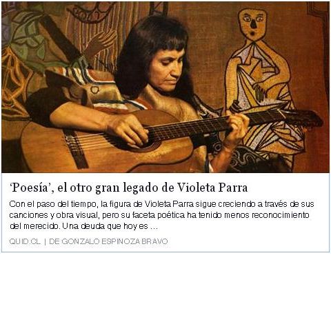 ´Poesía´ el otro gran legado de Violeta Parra