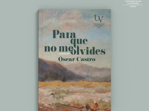 «Para que no me olvides», presentación antología de Óscar Castro.