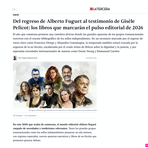 Del regreso de Alberto Fuguet al testimonio de Gisèle Pelicot: los libros que marcarán el pulso editorial de 2026